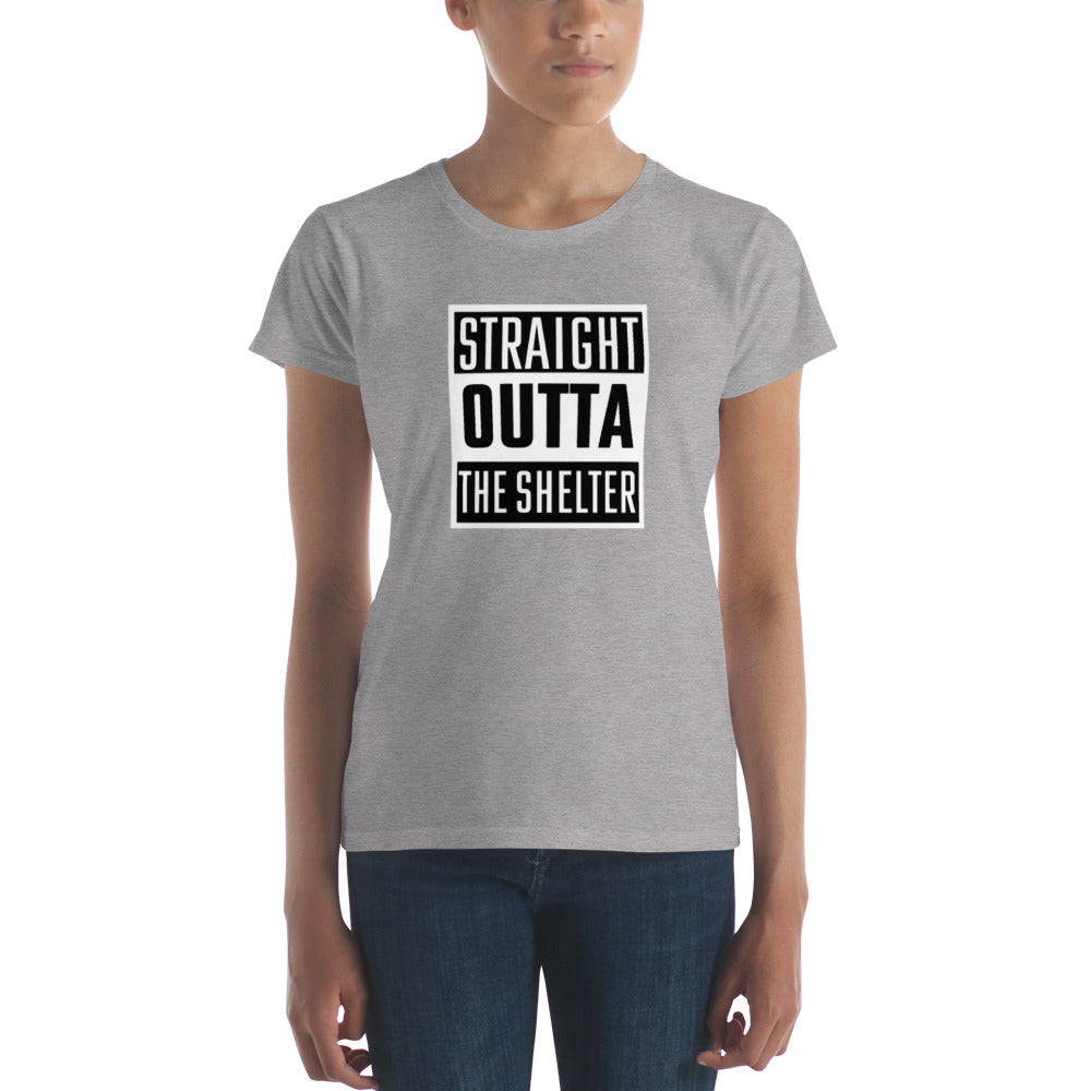 Straight Outta The Shelter Women's short sleeve t-shirt